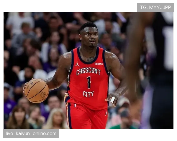 锡安突破拉开禁区空间 提升球队关键得分效率